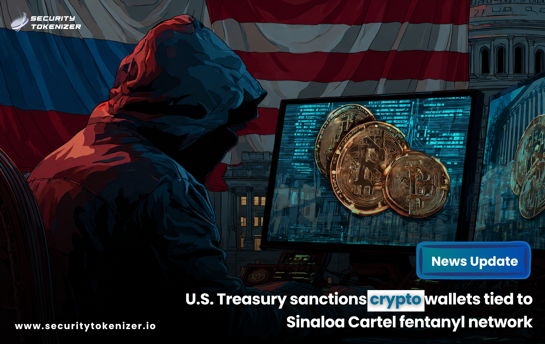 U.S. Treasury sanctions crypto wallets tied to Sinaloa Cartel fentanyl network