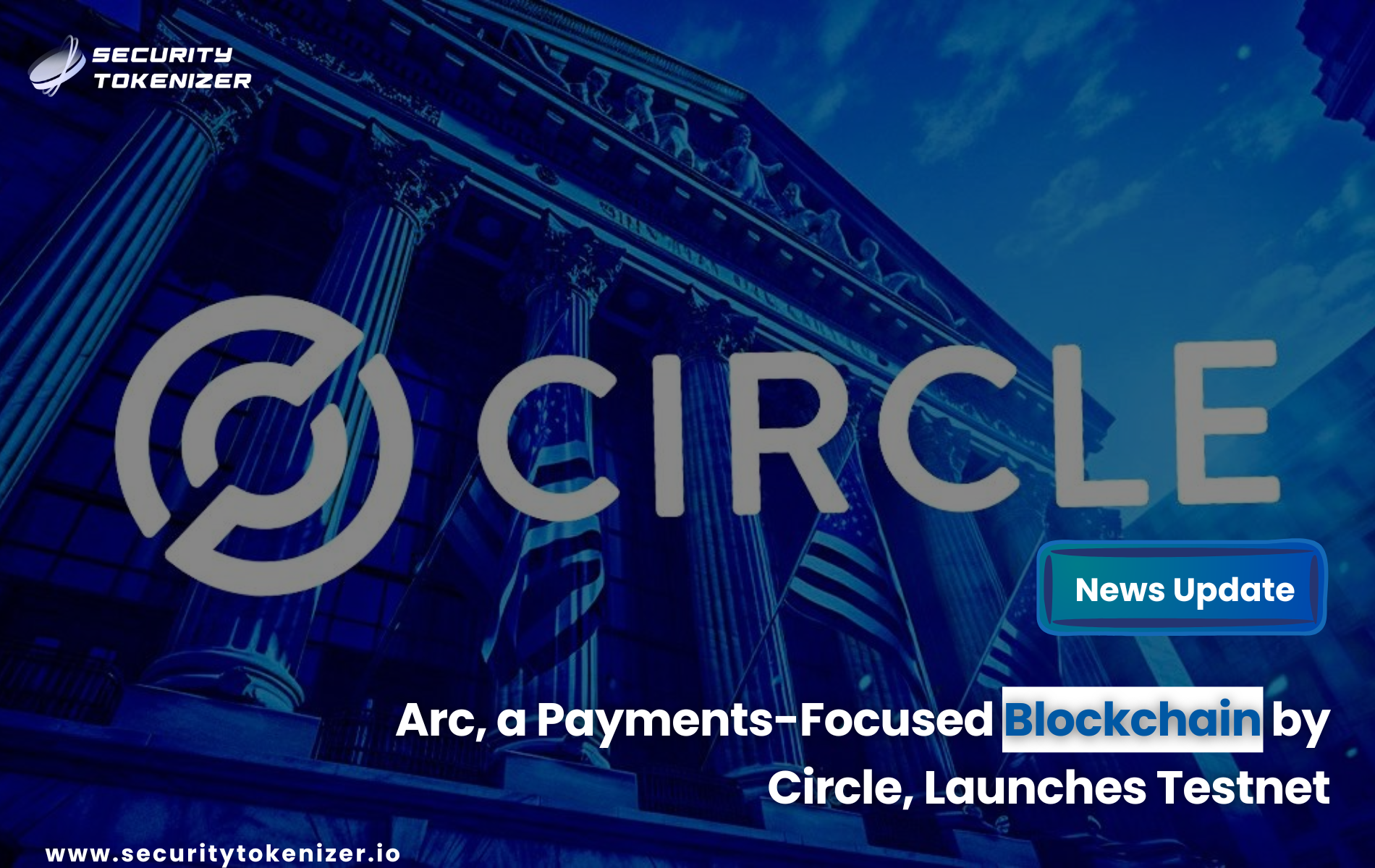 Arc, a Payments-Focused Blockchain by Circle, Launches Testnet Arc, a Payments-Focused Blockchain by Circle, Launches Testnet