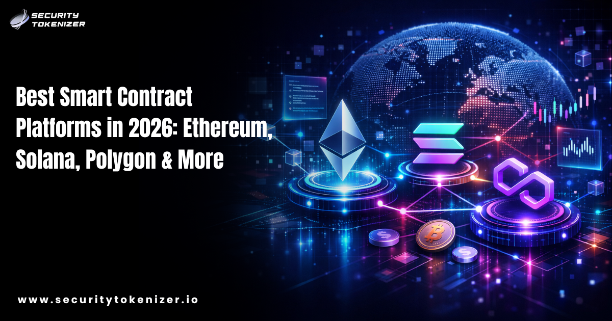 Best Smart Contract Platforms in 2026: Ethereum, Solana, Polygon & More