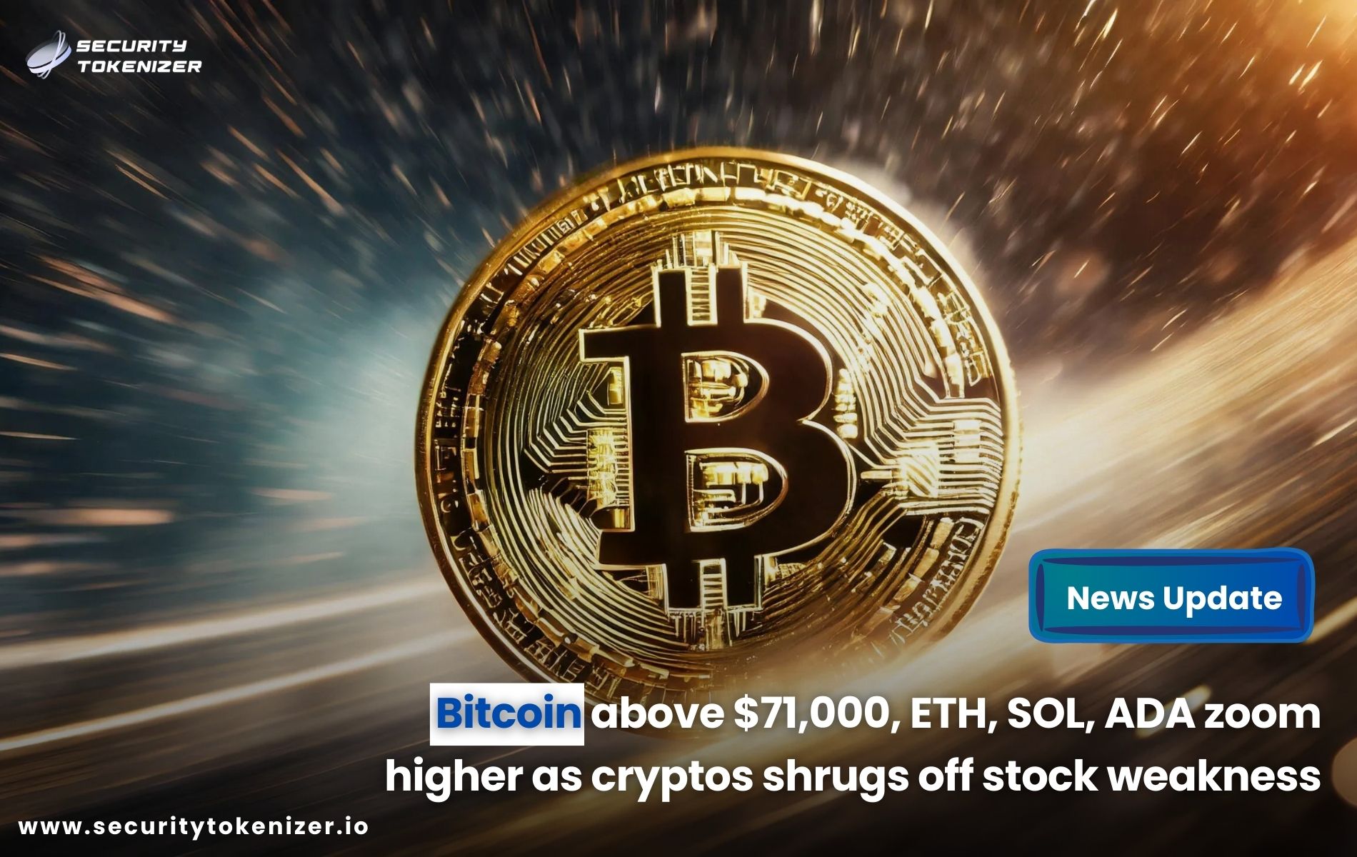 Bitcoin above $71,000, ETH, SOL, ADA zoom higher as cryptos shrugs off stock weakness