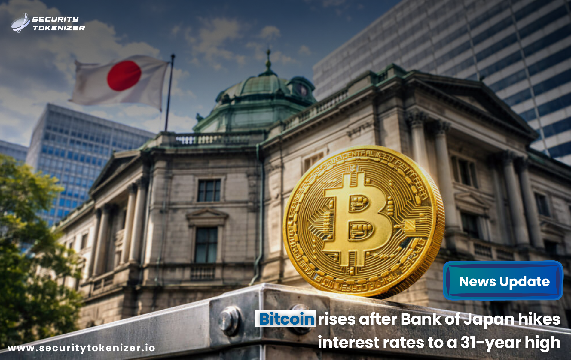 Bitcoin rises after Bank of Japan hikes interest rates to a 31-year high