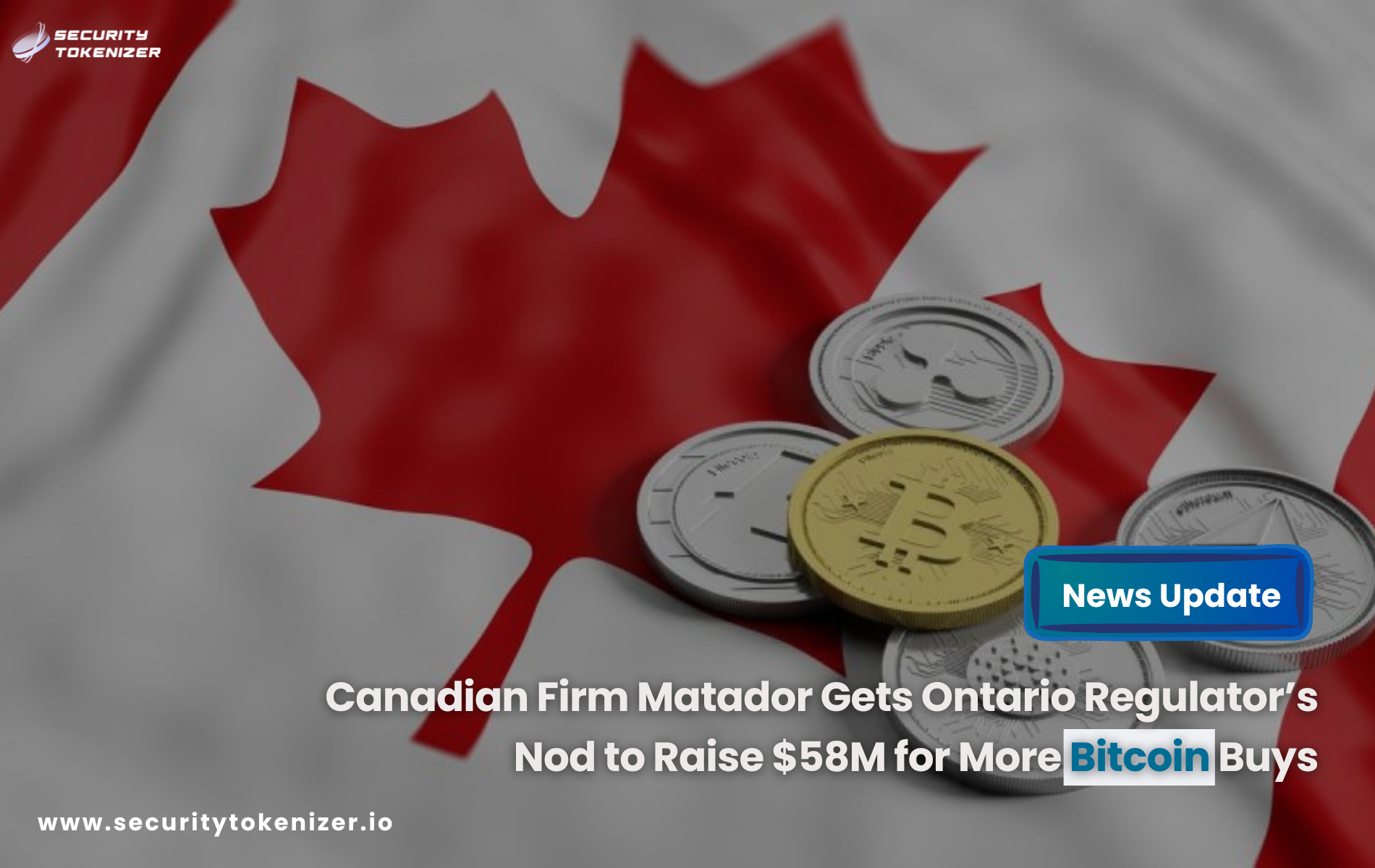 Canadian Firm Matador Gets Ontario Regulator’s Nod to Raise $58M for More Bitcoin Buys