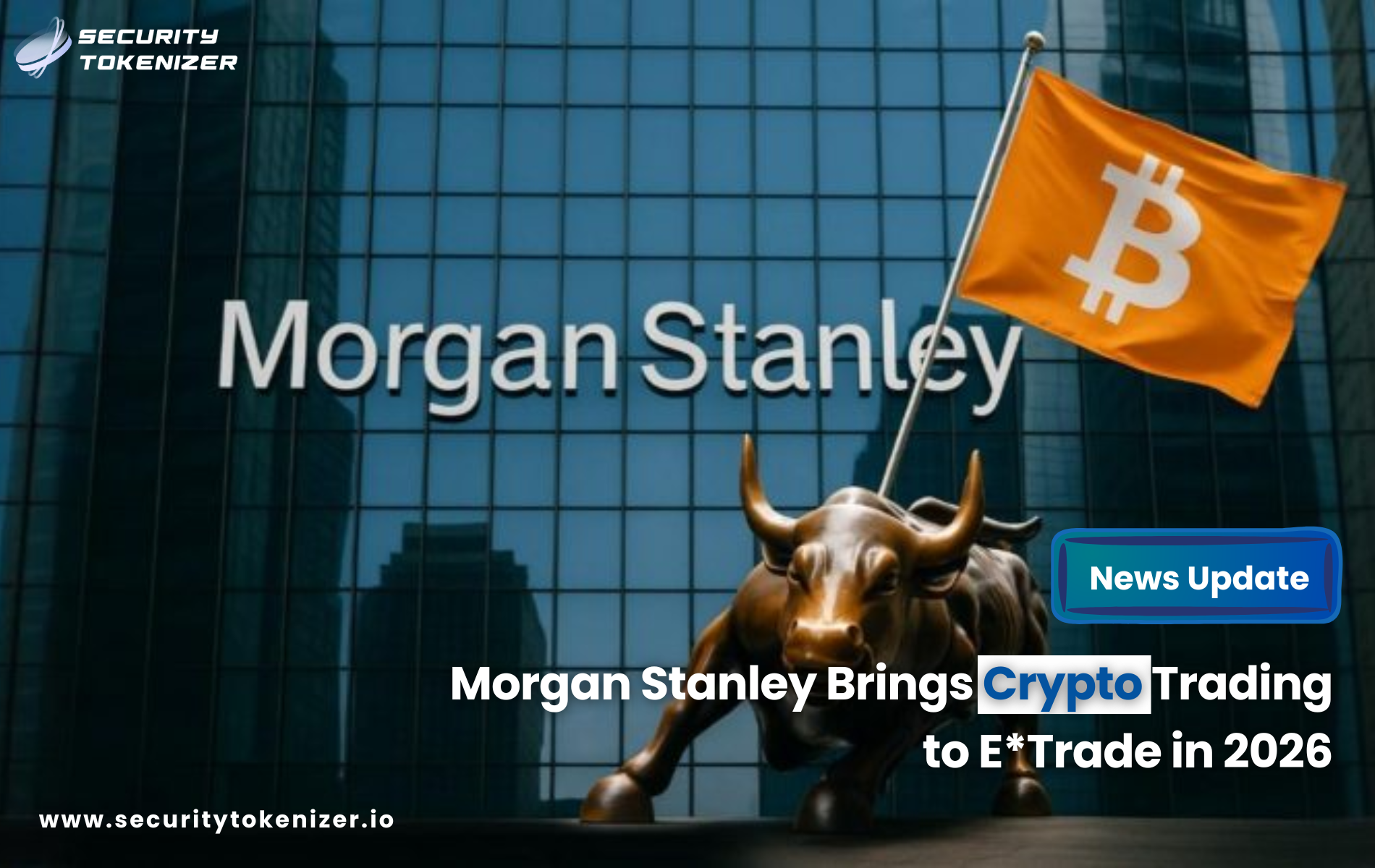 Morgan Stanley Brings Crypto Trading to E*Trade in 2026