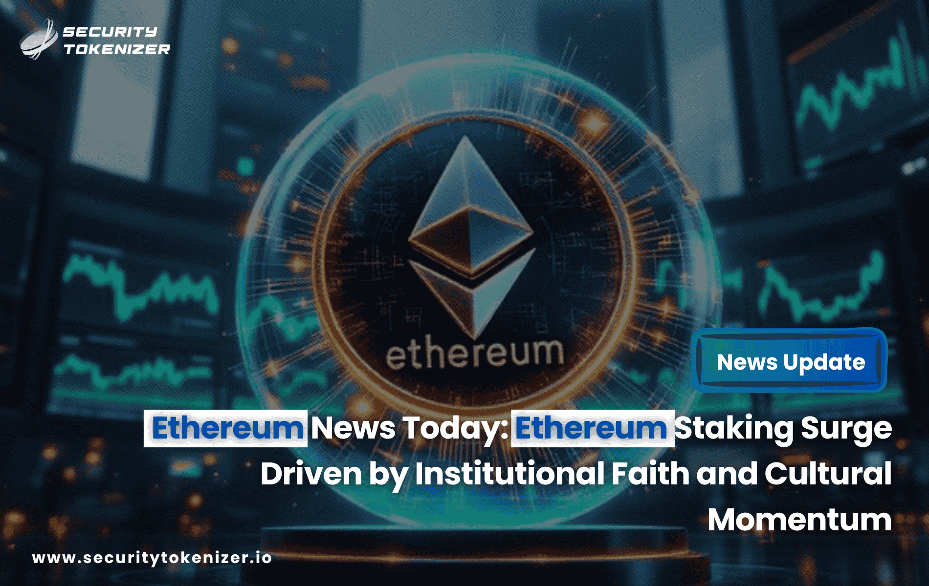 Ethereum Staking Surge Driven by Institutional Faith and Cultural Momentum