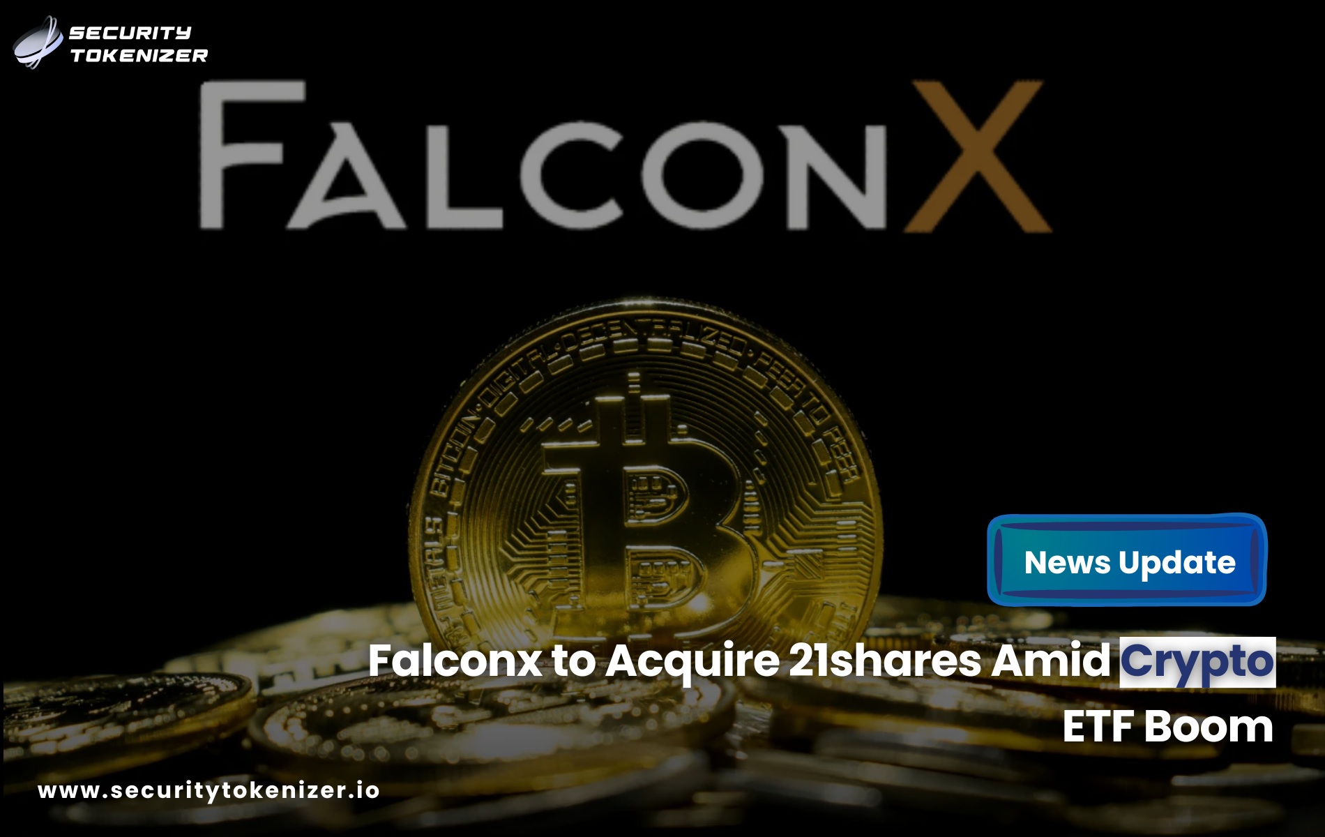 Falconx to Acquire 21shares Amid Crypto ETF Boom