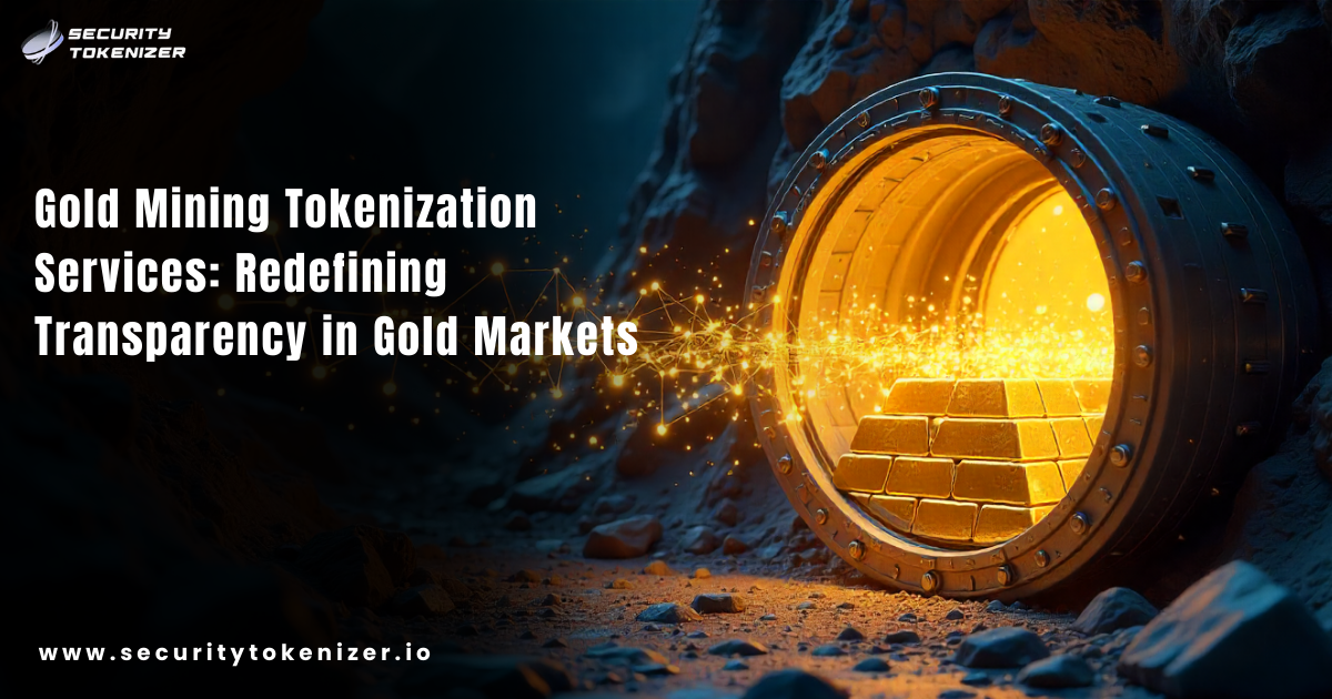 Gold Mining Tokenization Services: Redefining Transparency in Gold Markets