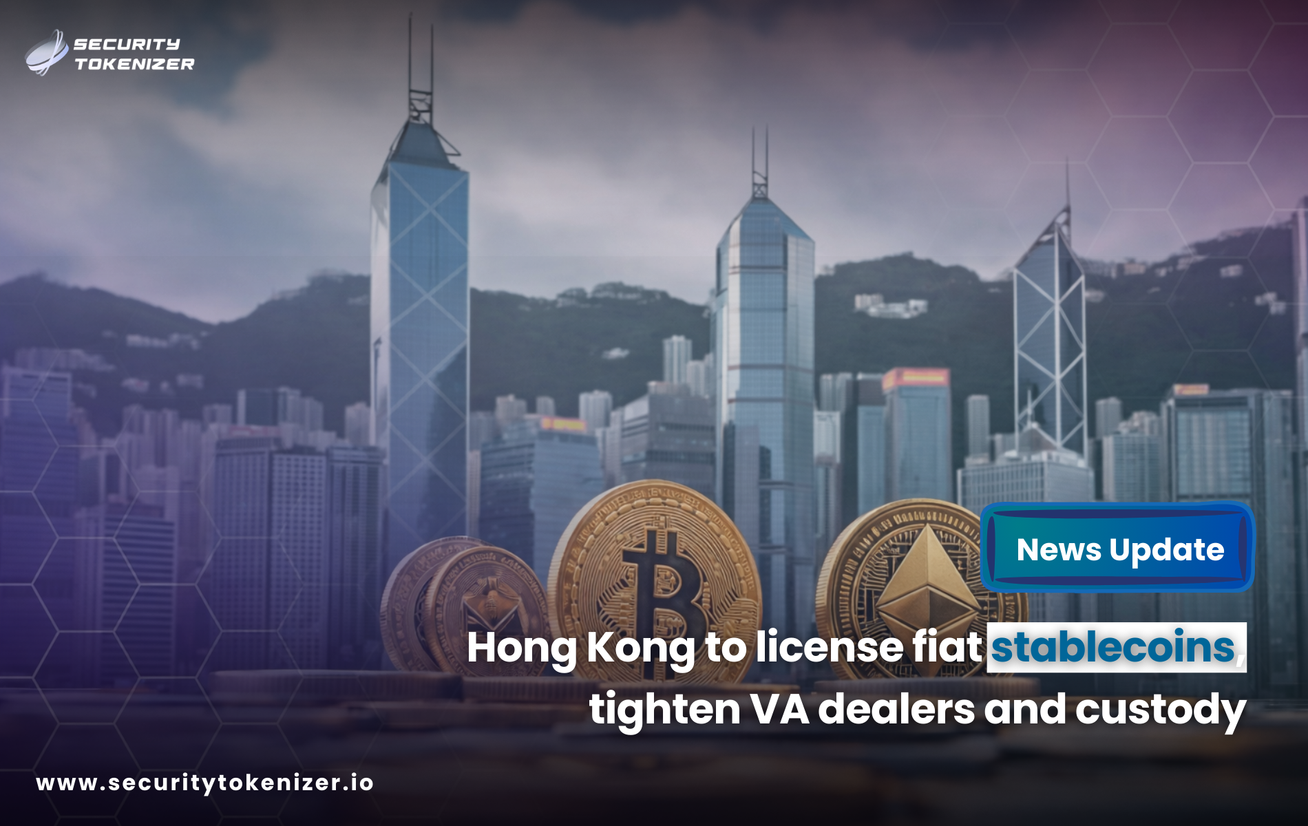 Hong Kong to license fiat stablecoins, tighten VA dealers and custody