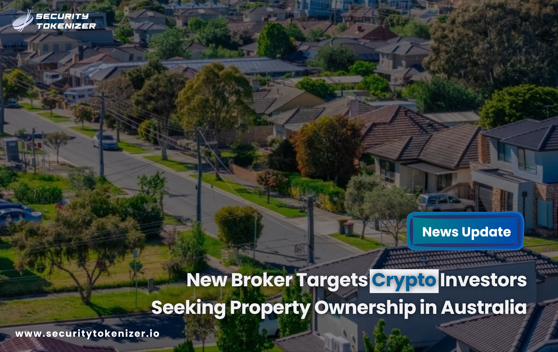 New Broker Targets Crypto Investors Seeking Property Ownership in Australia