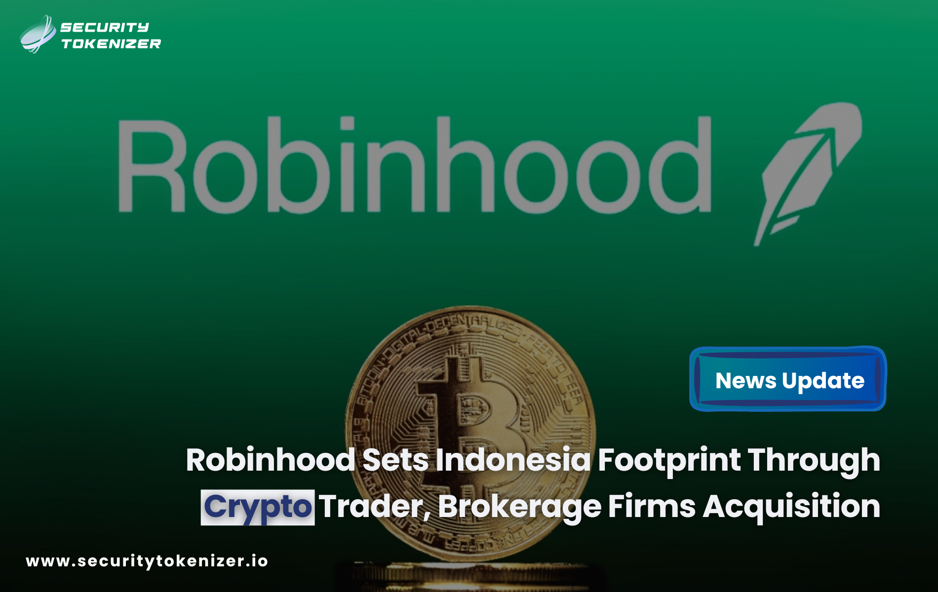 Robinhood Sets Indonesia Footprint Through Crypto Trader, Brokerage Firms Acquisition