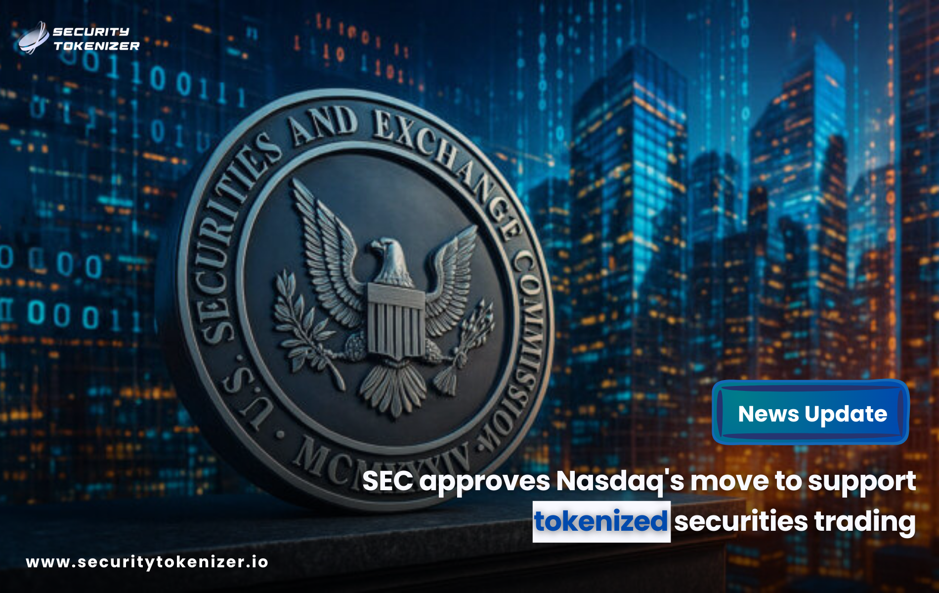 SEC approves Nasdaq's move to support tokenized securities trading