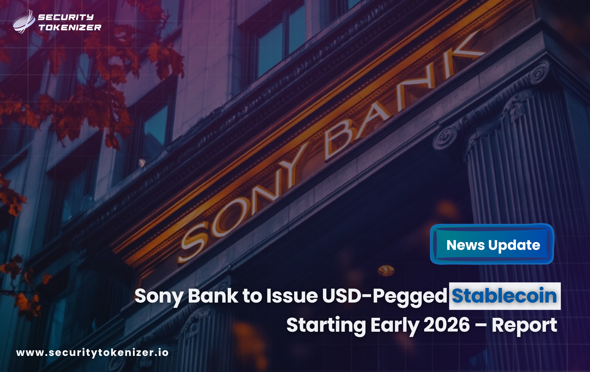 Sony Bank to Issue USD-Pegged Stablecoin Starting Early 2026 – Report