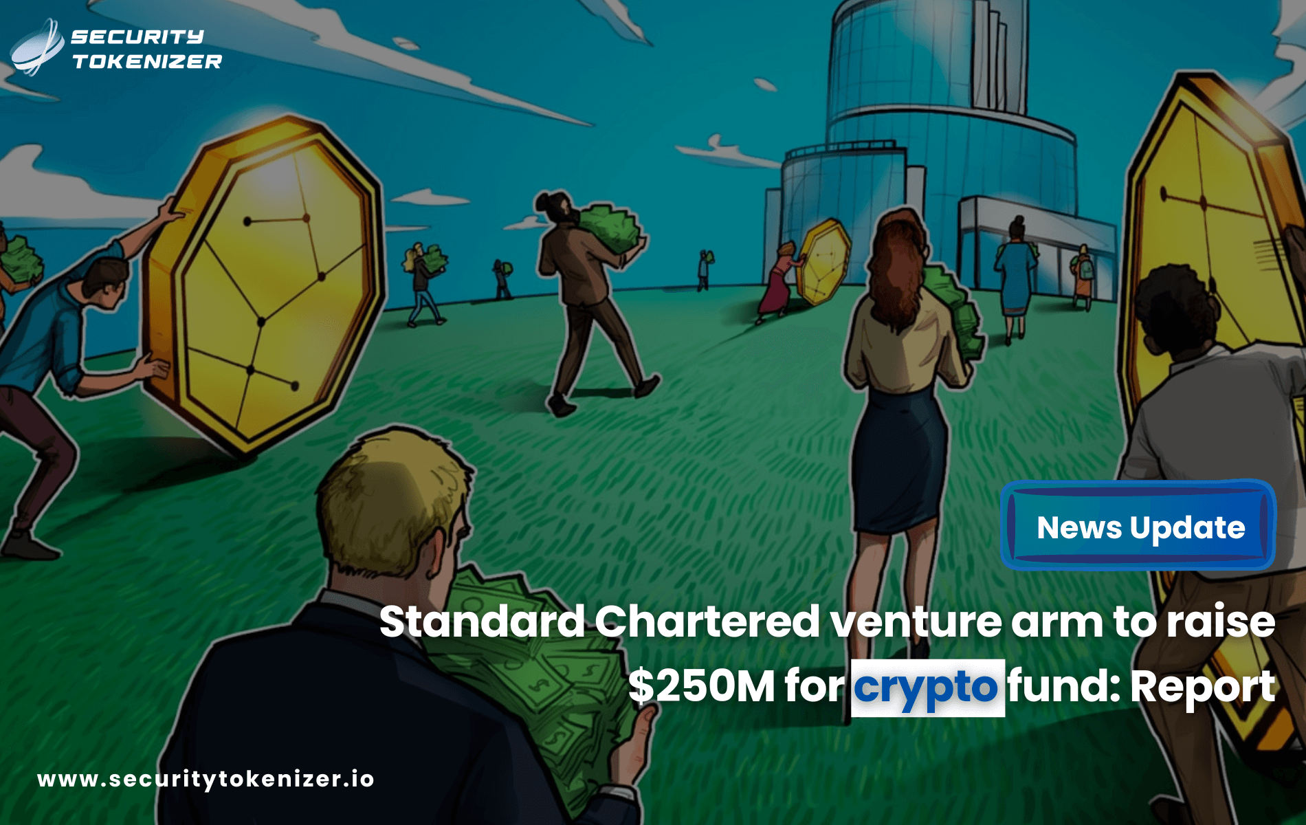 Standard Chartered venture arm to raise $250M for crypto fund: Report